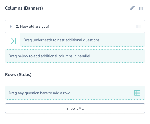 Columns and Rows panels with inline hints: drag underneath to nest additional questions, drag below to add columns in parallel